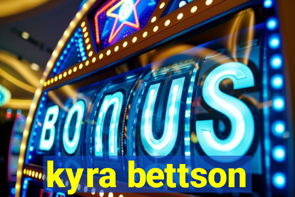 kyra bettson